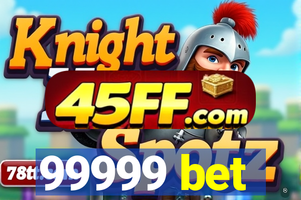 99999 bet